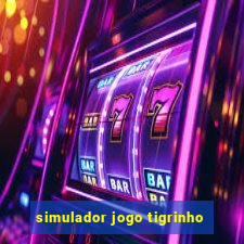 simulador jogo tigrinho